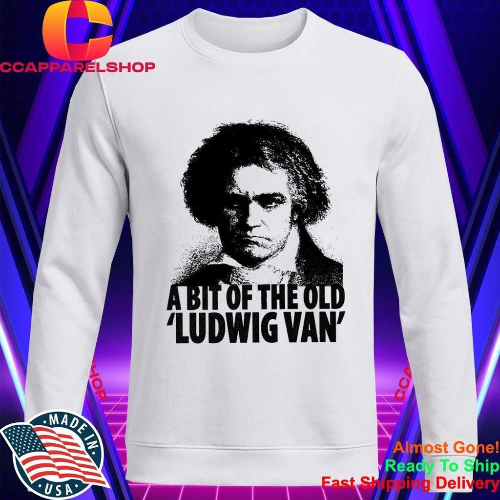 A Bit Of The Old The Ludwig Shirt