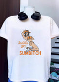 El Ray Pin-up Girl Cowboy Boots Saddle Up Sumbitch T-Shirt