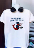 Chef Shrimp Cooking There Is No Way A Fried This Rice T-Shirt