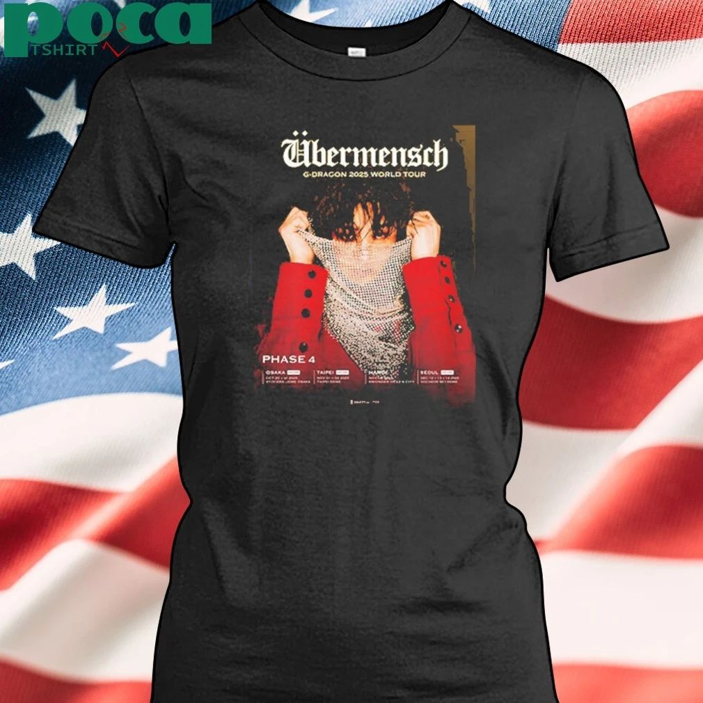 G Dragon 2025 World Tour Ubermensch Phase 4 Tour Dates Shirt