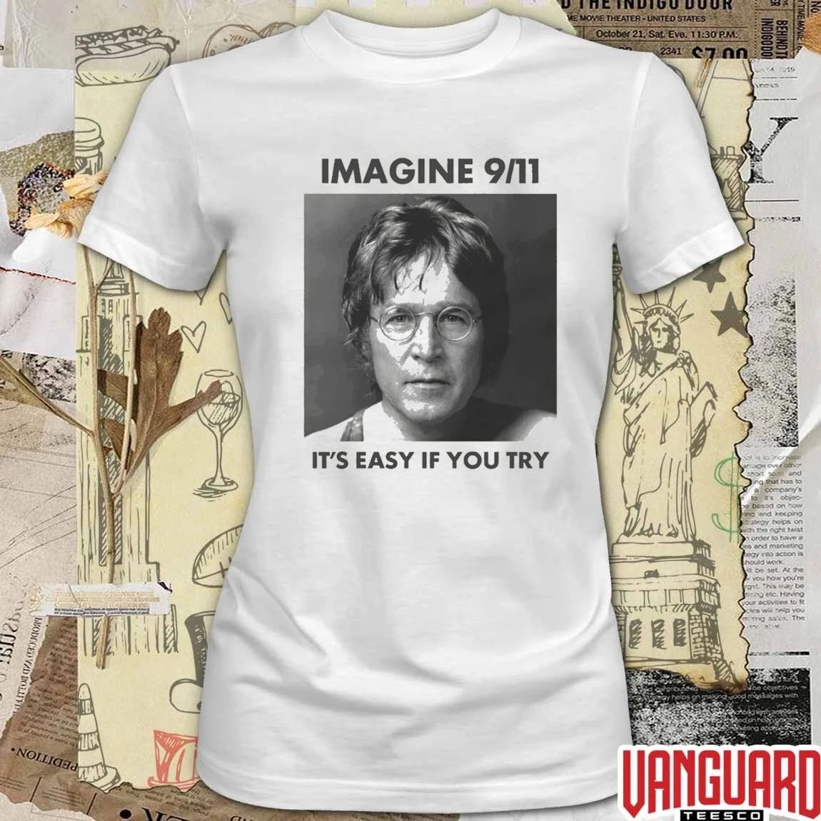 Imagine 9 11 It’s Easy If You Try t-shirt