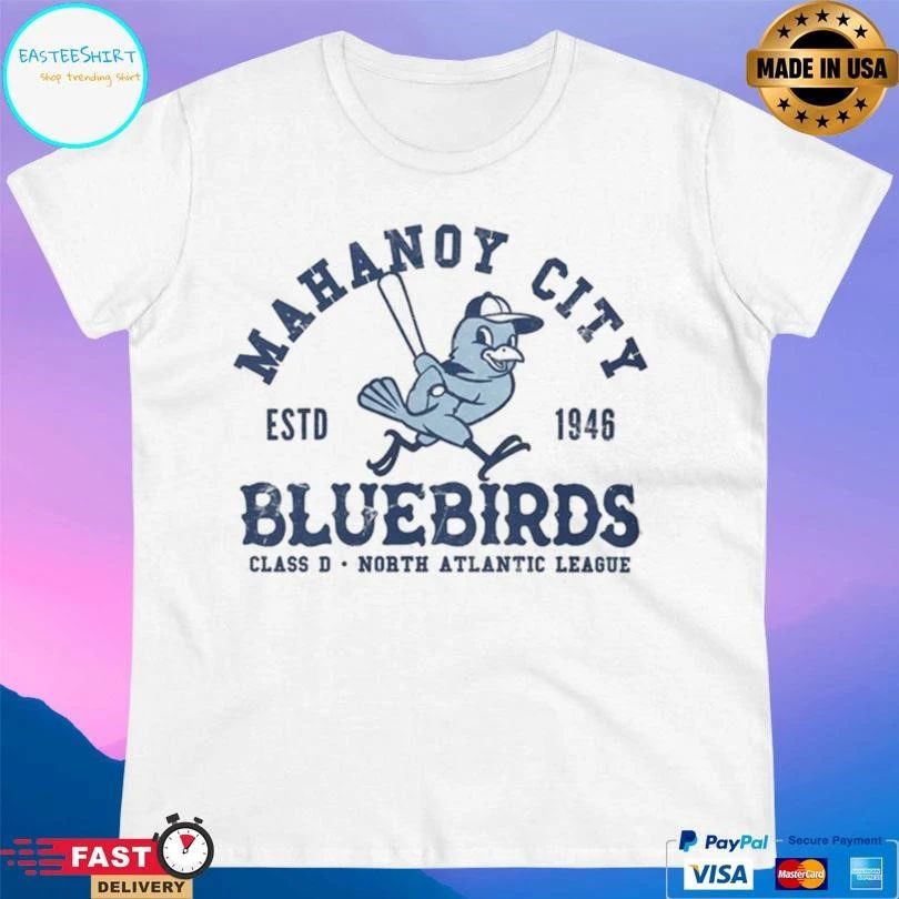 Mahanoy City Bluebirds Class D North Atlantic League Estd 1946 T-shirts