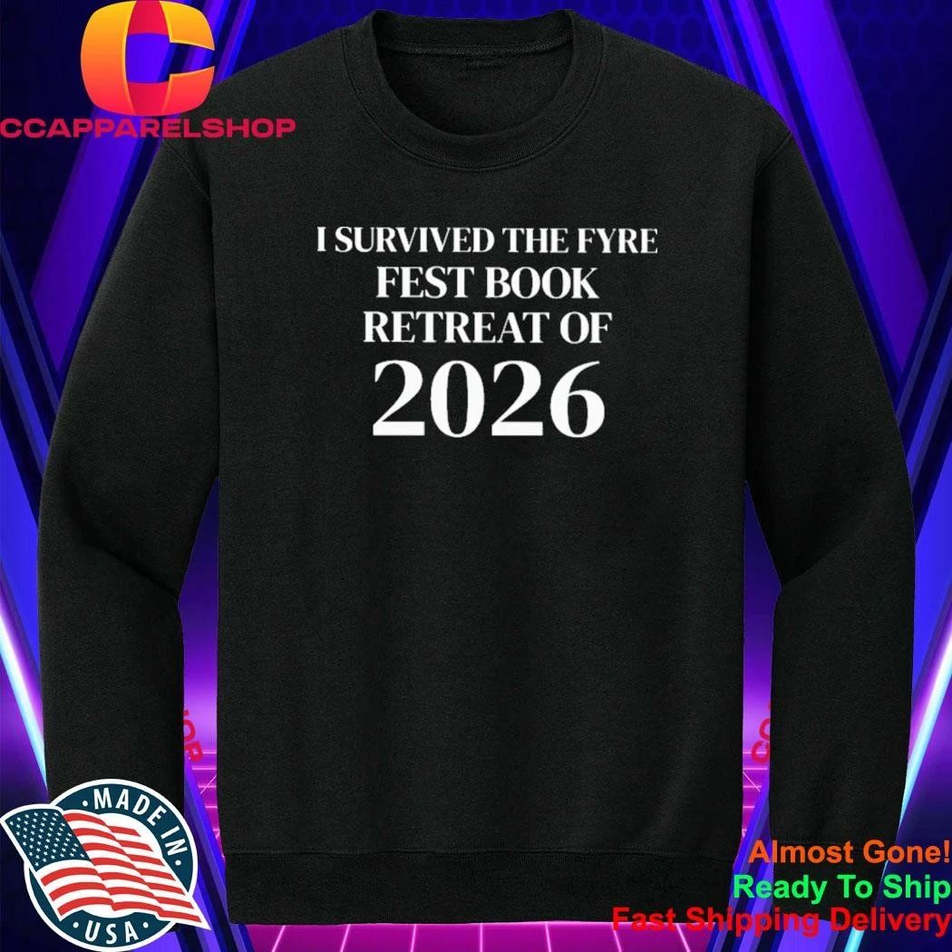 I Survived The Fyre Fest Book Retreat Of 2026 Shirt