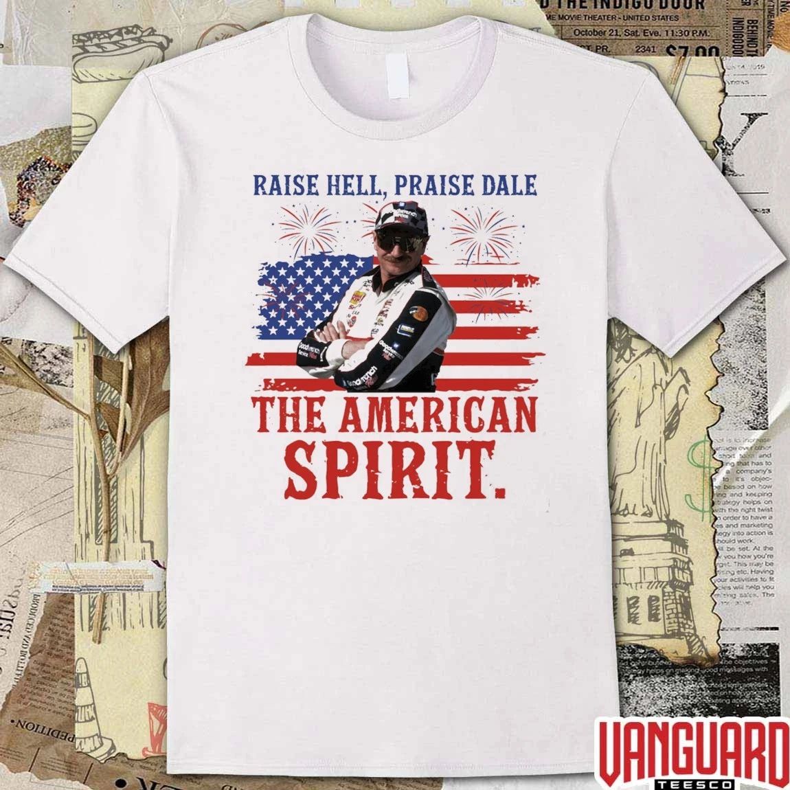 Raise Hell Praise Dale The American Spirit 4th Of July 2026 t-shirt