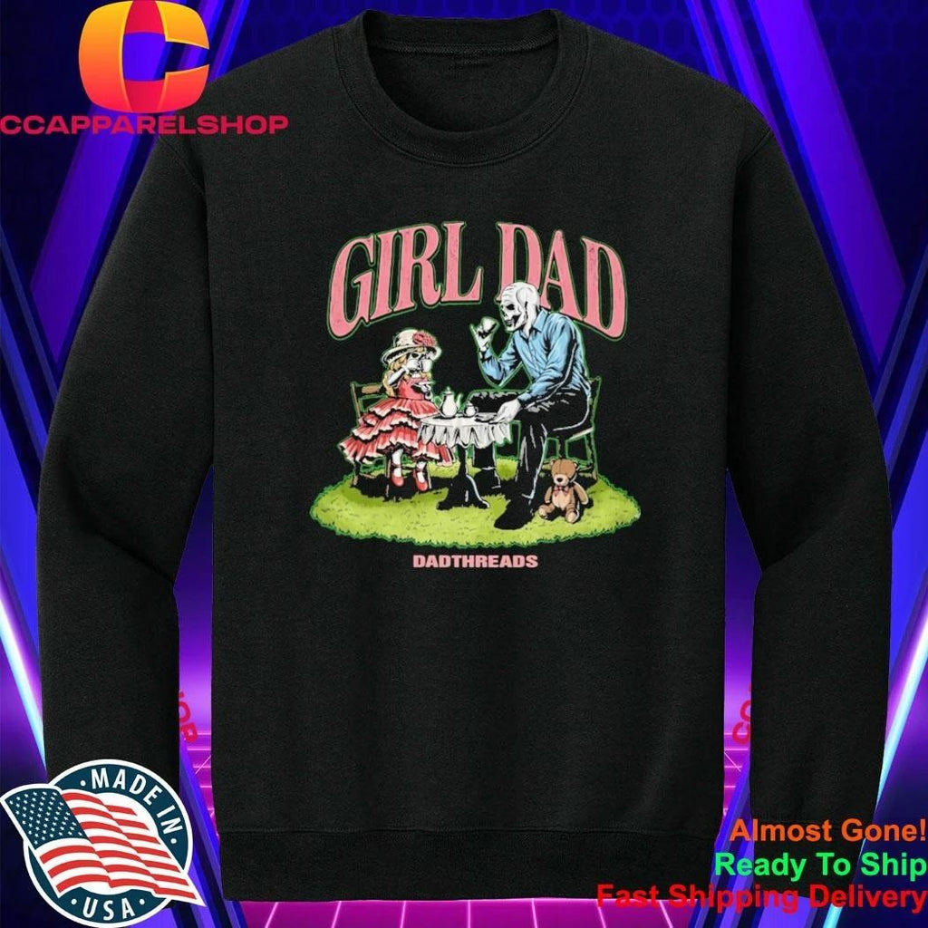 Deadthreads Girl Dad Skeleton Tea Party Fatherhood Shirt