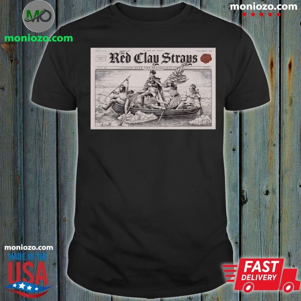 The Red Clay Strays Columbia MD Tour On July 30 2026 Poster Shirt