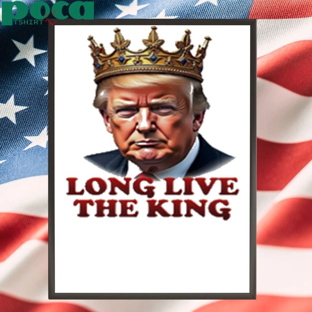 Donald Trump Long Live The King Shirt