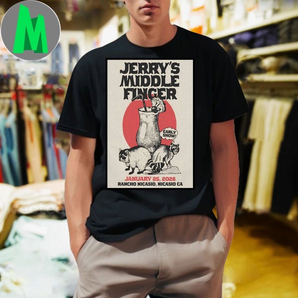 Original Jerry’s Middle Finger Nicasio Ca Jan 25 2026 Poster Shirt