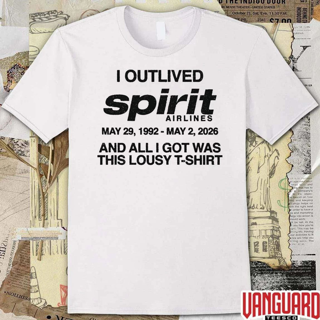 I Outlived Spirit Airlines May 29 1992 – May 2 2026 And All I Got Was This Lousy t-shirt