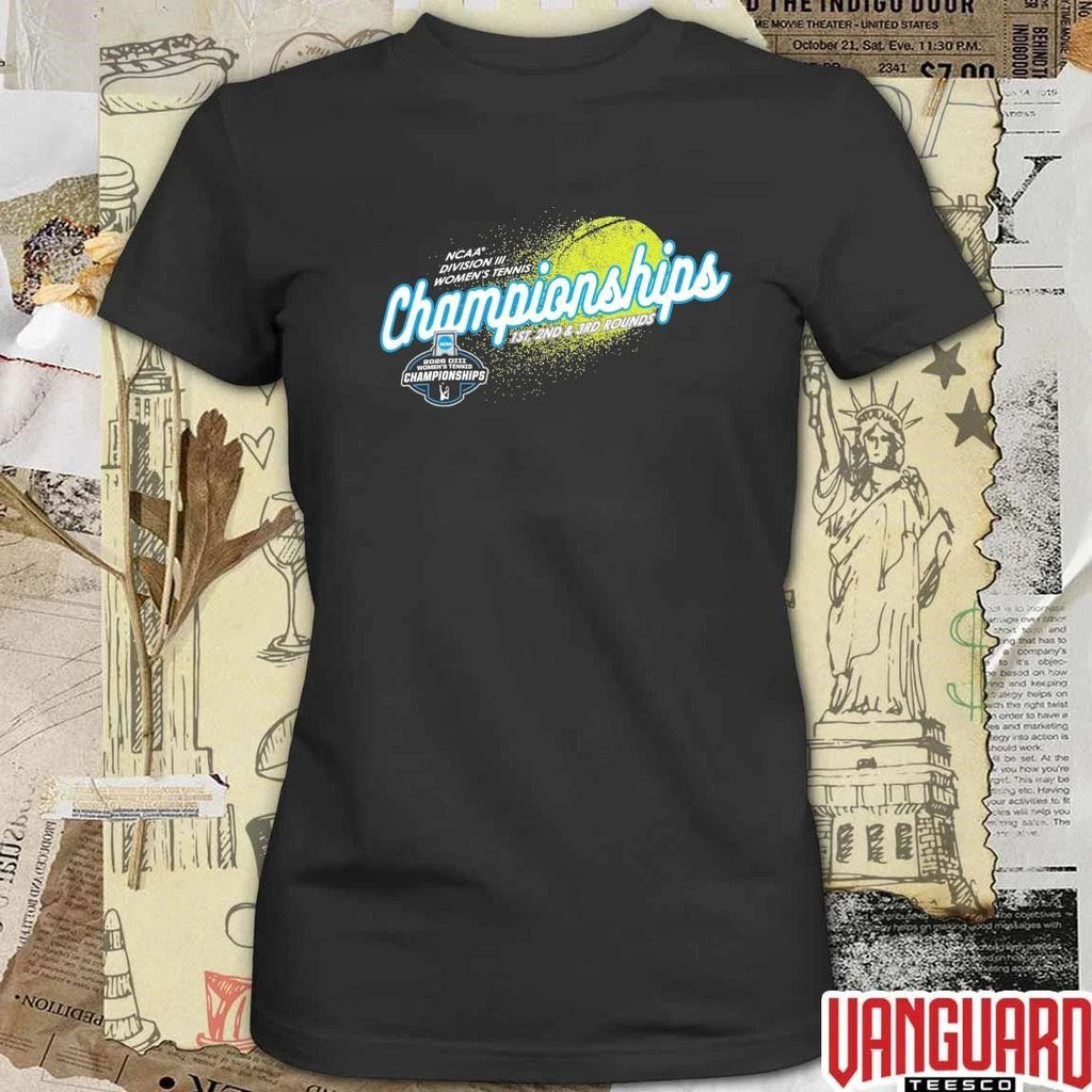 2026 NCAA Division III Women’s Tennis 1st, 2nd and 3rd Rounds Championships t-shirt