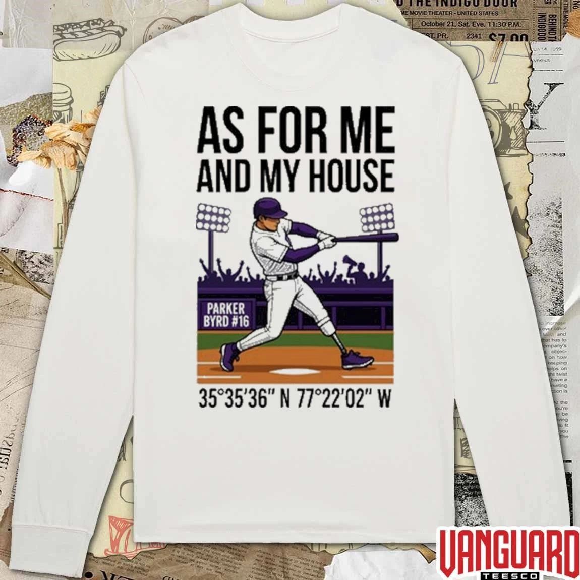 2026 Parker Byrd As For Me And My House East Carolina Pirates Baseball t-shirt