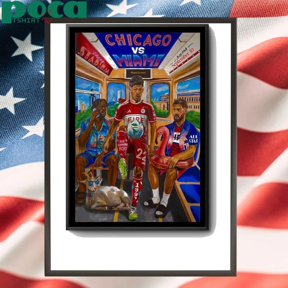 Chicago Fire FC vs. Inter Miami FC September 30, 2025 Chase Stadium in Fort Lauderdale, FL Poster shirt