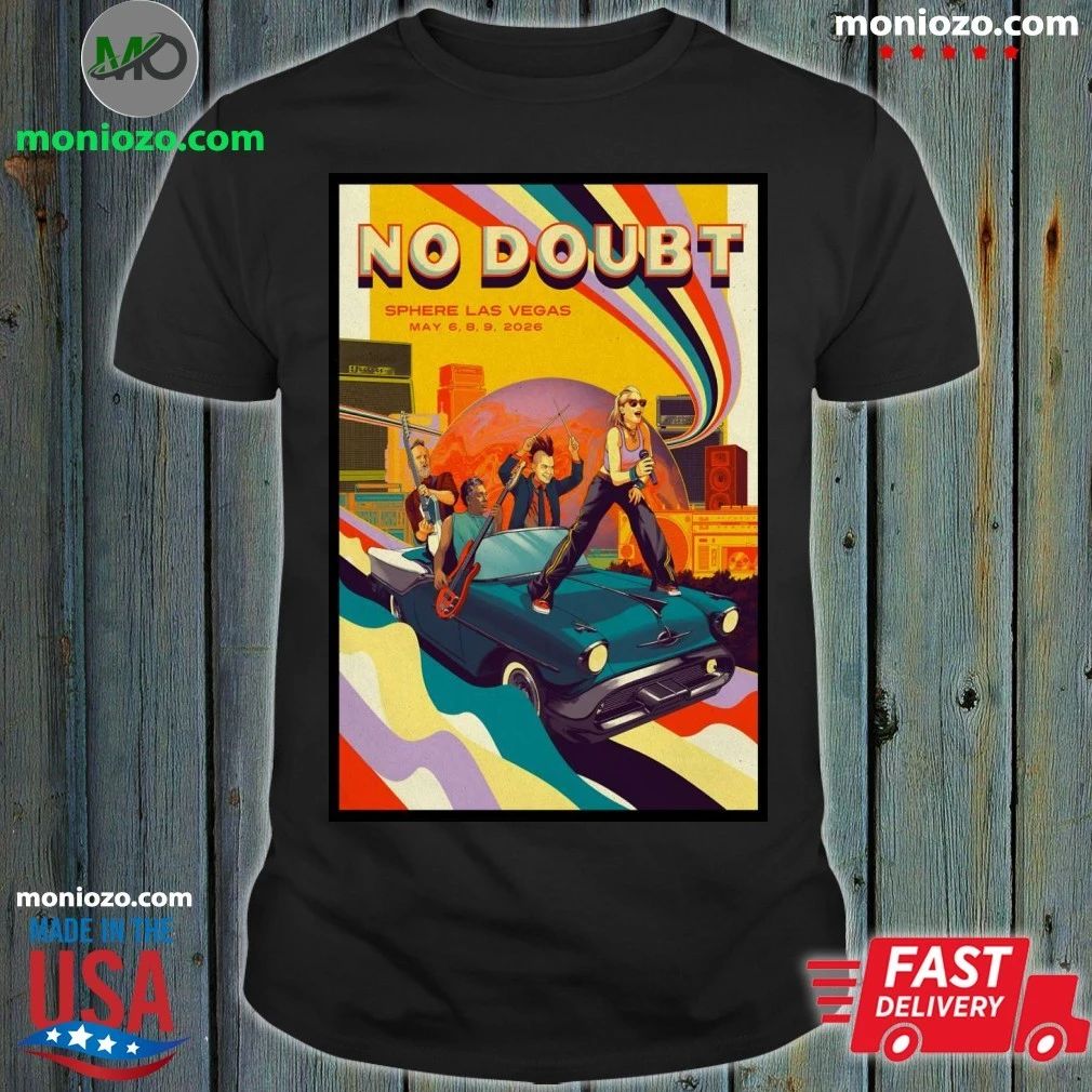 Original No Doubt At Sphere In Las Vegas NV On May 6-9 2026 Poster Shirt