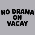 No Drama On Vacay