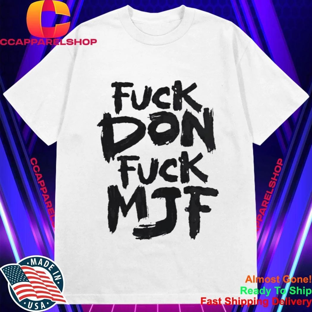 Briscoe Fuck Don Fuck MJF Shirt