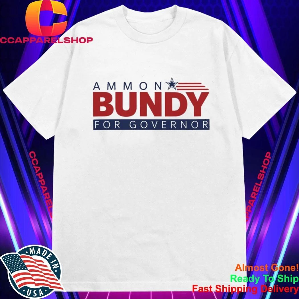 Ammon Bundy for Governor Shirt