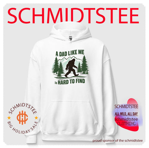 A Dad Like Me Is Hard to Find Bigfoot Sasquatch shirt