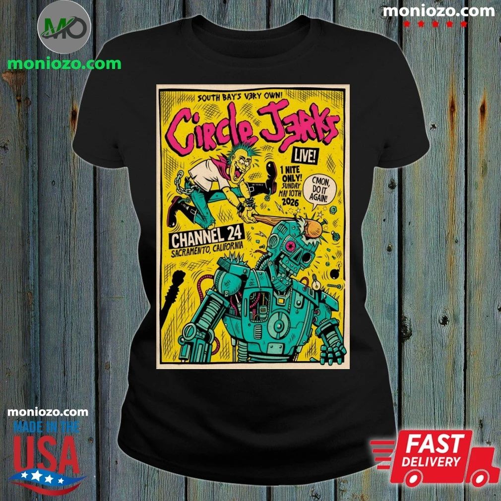 Original Circle Jerks May 10 2026 Channel 24 In Sacramento CA Poster Shirt