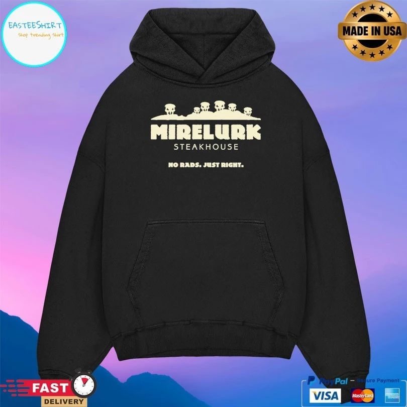 Wasteland Dining Mirelurk Steakhouse No Rads Just Right T-shirt