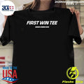 First Win Tee Design Coming Soon Shirt