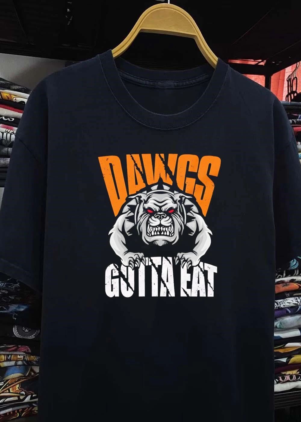 Bulldog Apparel Dawgs Gotta Eat shirt