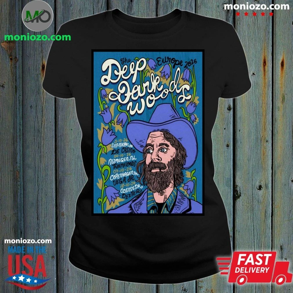 The Deep Dark Woods Europe Tour 26 Poster Shirt
