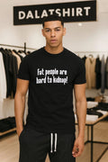 Fat People Are Hard To Kidnap shirt