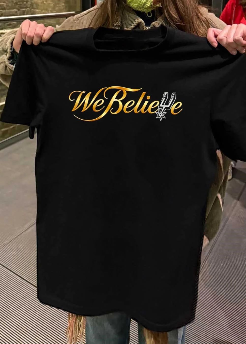 We Believe San Antonio Spurs shirt