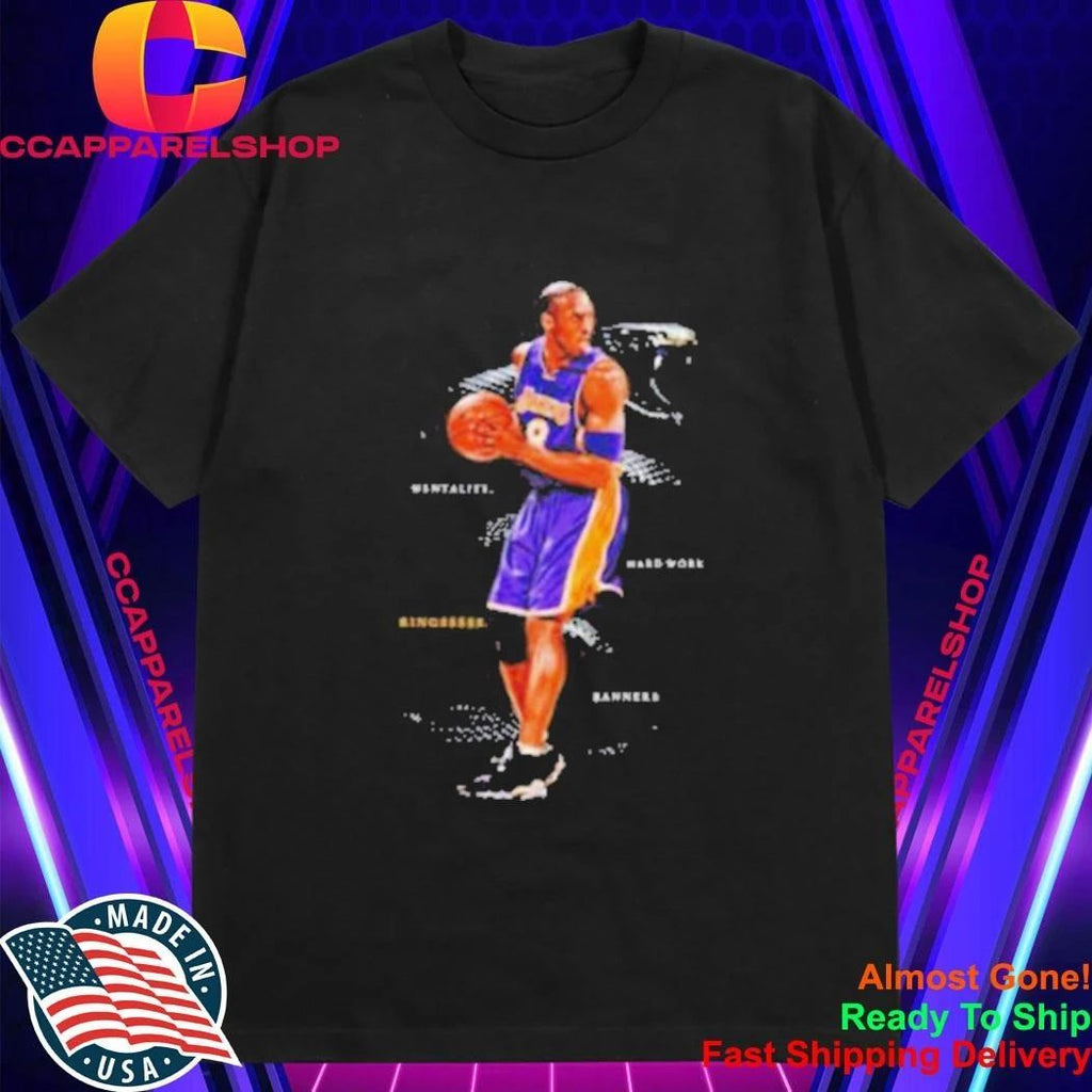 Mamba Mentality Los Angeles Lakers Mentality Rings Hard Work Banners Shirt