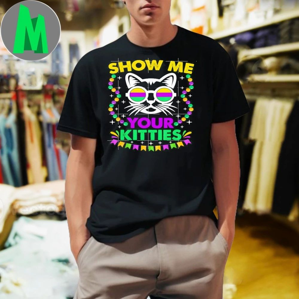 Original Show Me Your Cute Kitties Mardi Gras Party Cat Lover Shirt