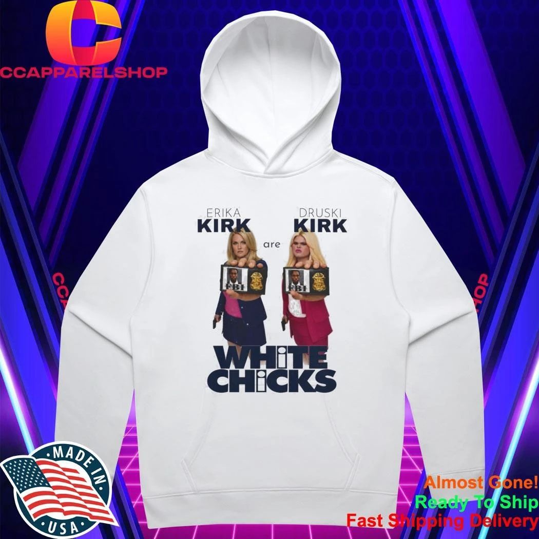 Erika Kirk Druski Parody White Chicks Shirt