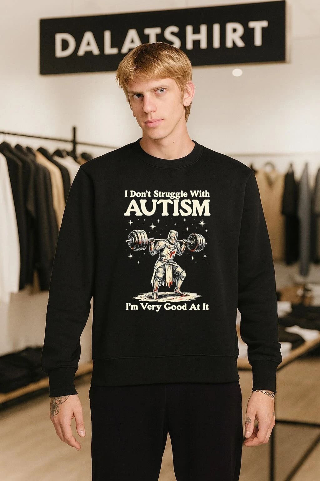I Don’t Struggle With Autism I’m Very Good At It Knight Weightlifting shirt