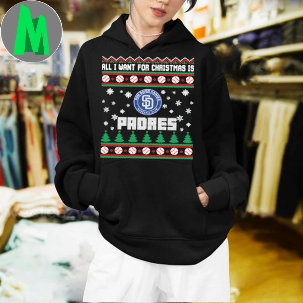 MLB All I Want For Christmas Is San Diego Padres Baseball Shirt