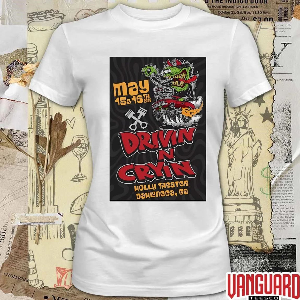 Drivin N’ Cryin May 15-16 2026 In Dahlonega GA Poster t-shirt