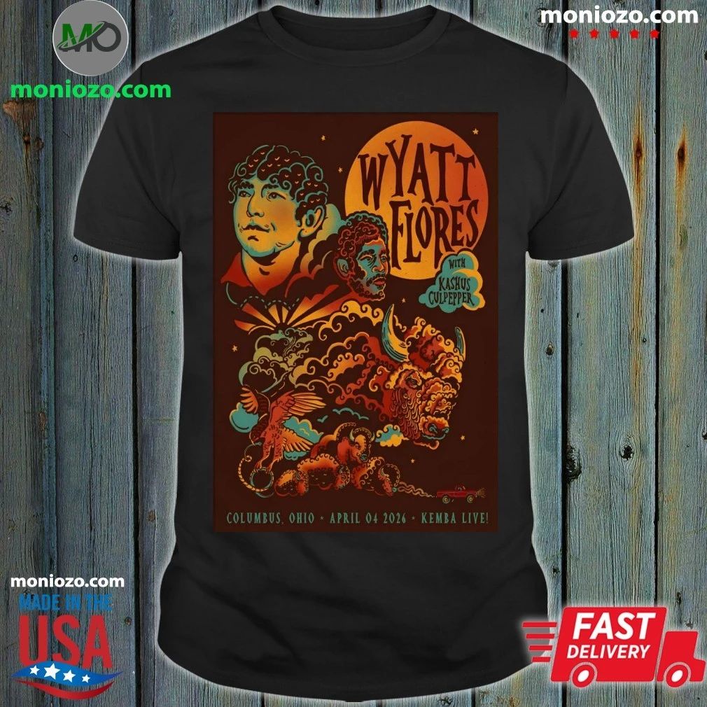 Original Wyatt Flores Columbus OH On April 4 2026 Event Poster T-Shirt – Best Gift for Music Fans