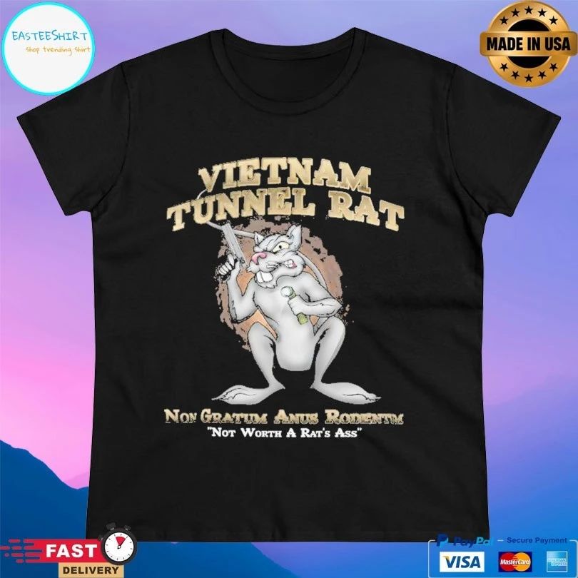Vietnam Tunnel Rat Non Gratum Anus Rodentum Not Worth A Rat’s Ass T-shirt