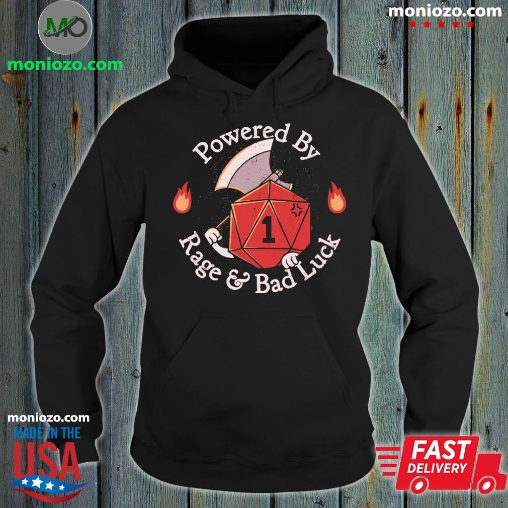 Powered By Rage and Bad Luck Shirt