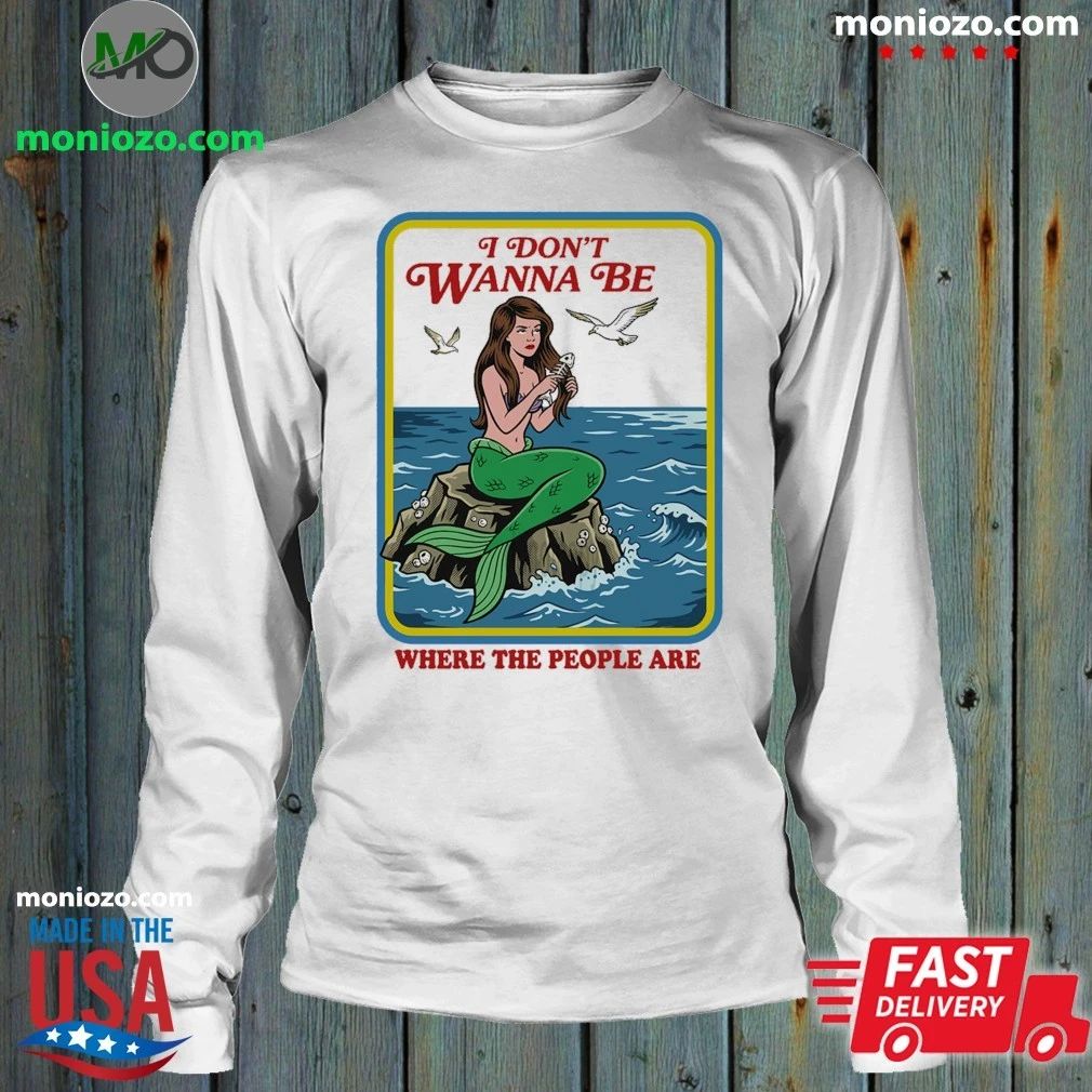 Original I Don’t Wanna Be Where the People Are Shirt