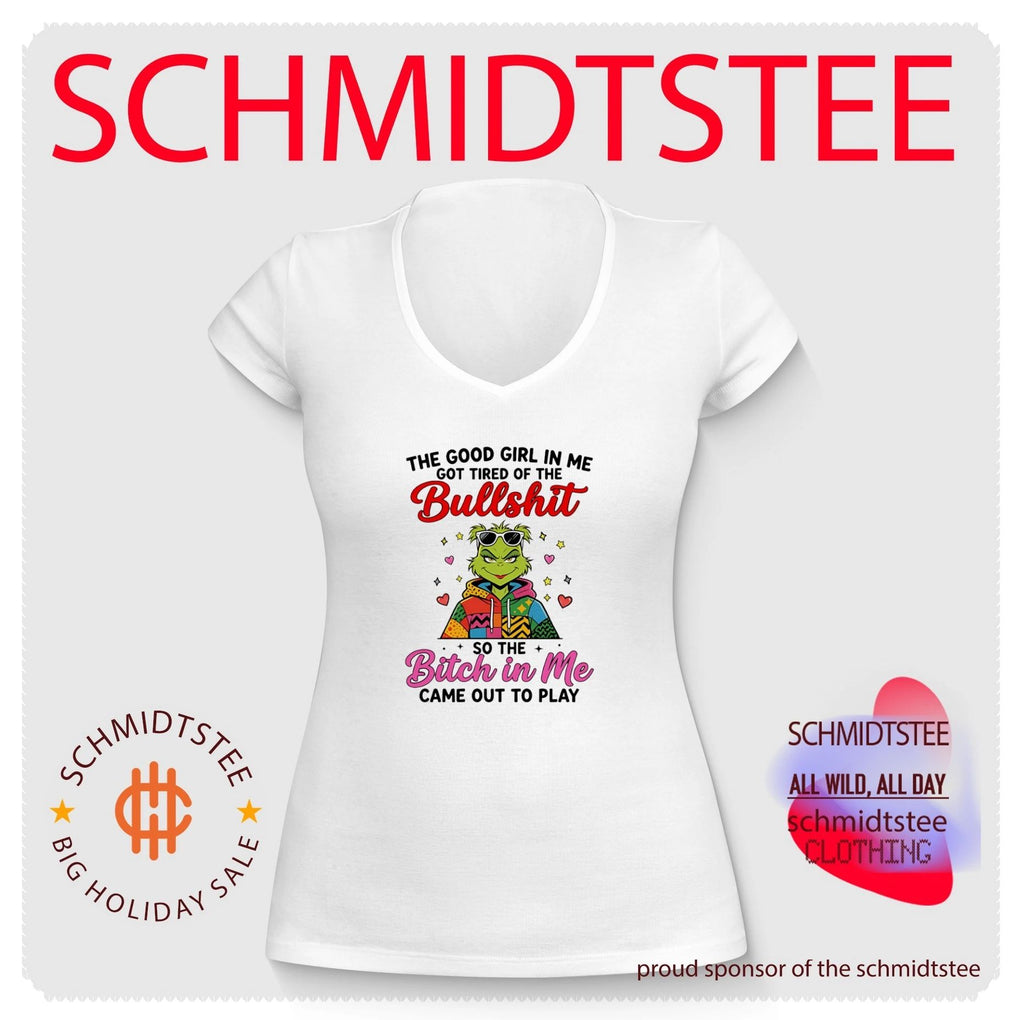 The Good Girl in Me Got Tired of the Bullshit Grinch shirt