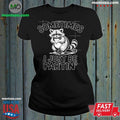Original Sometimes I Just Be Fartin Farting Raccoon Shirt