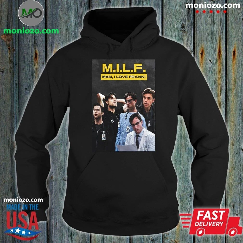 Original Patrick Ball MILF Man I Love Frank Shirt