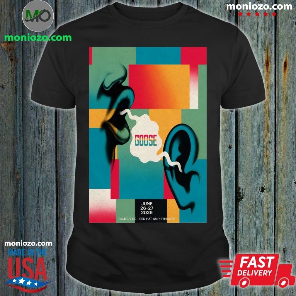 Original Goose At Red Hat Amphitheater On June 26-27 2026 Poster Shirt