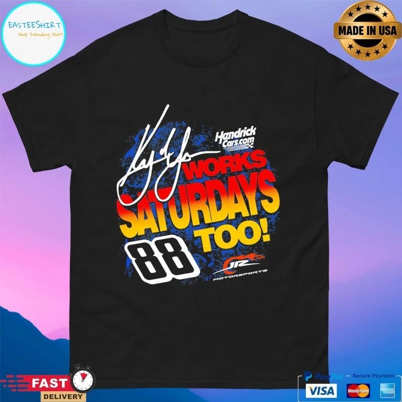 Hendrick Cars Works Saturdays Too 88 Kyle Larson Signature T-shirts
