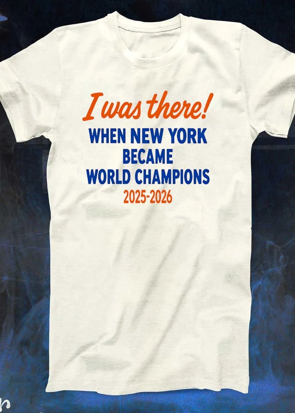 Fan Commemorative I Was There When New York Became World Champions 2025 2026 Shirt