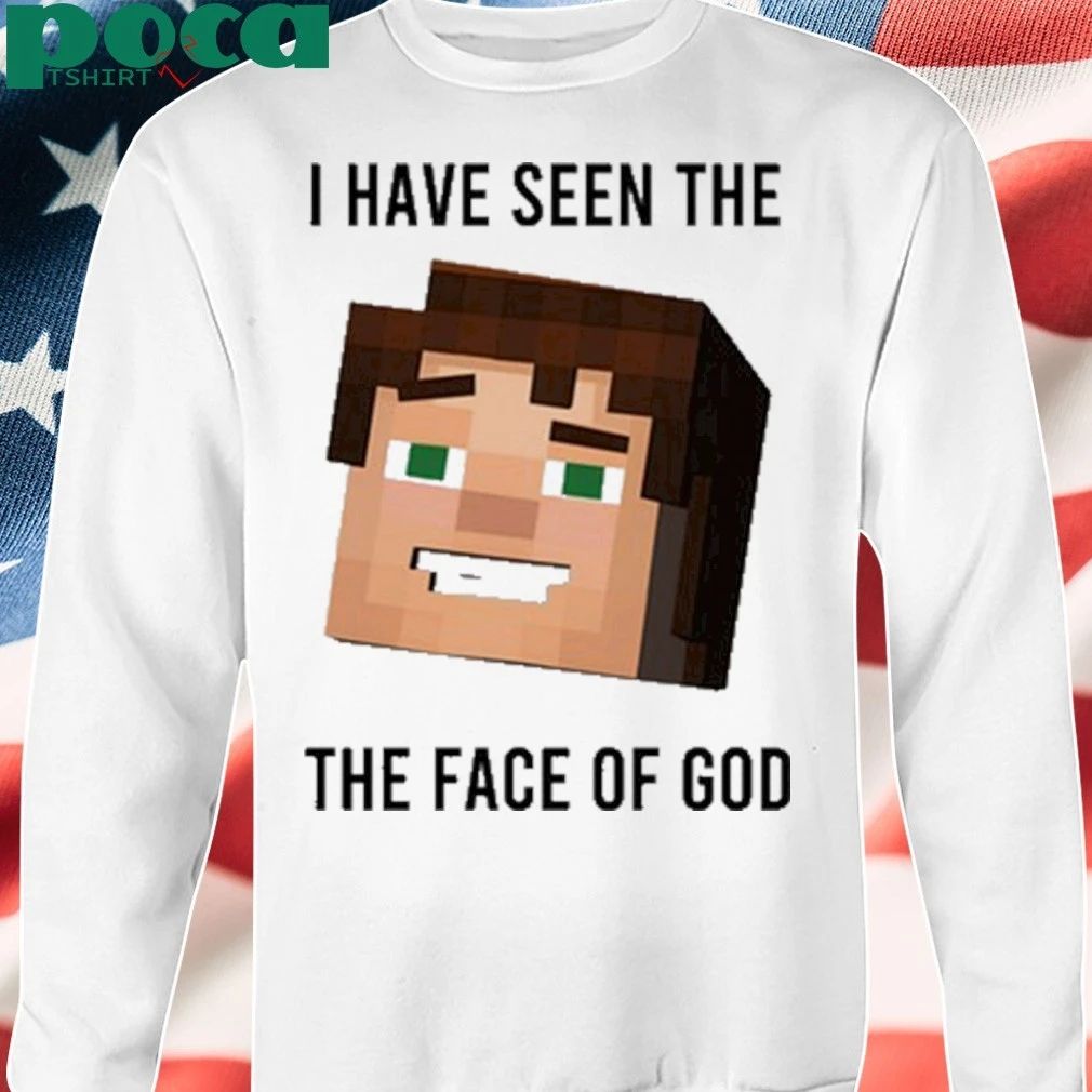I Have Seen The The Face Of God T-shirt