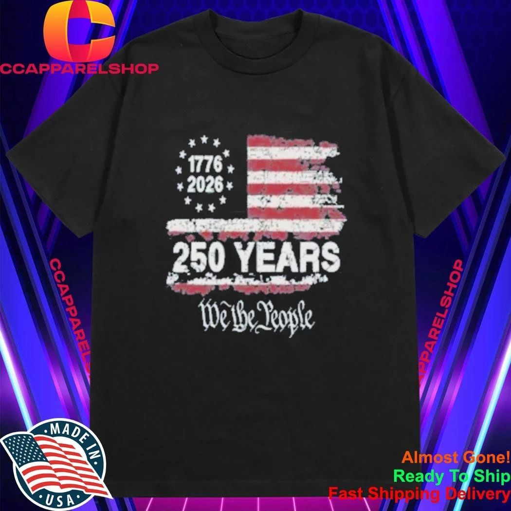 250 Year We The People Shirt