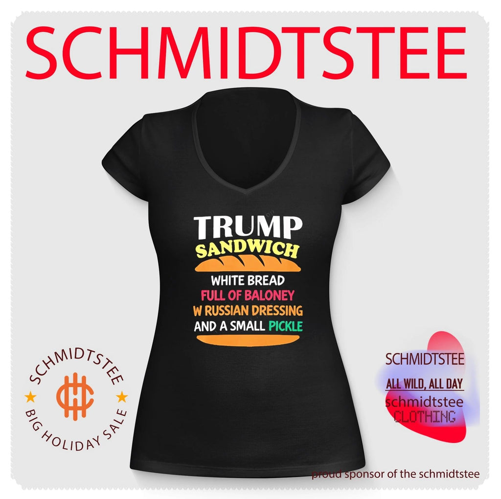 Trump sandwich white bread full of baloney w Russian dressing and a small pickle shirt