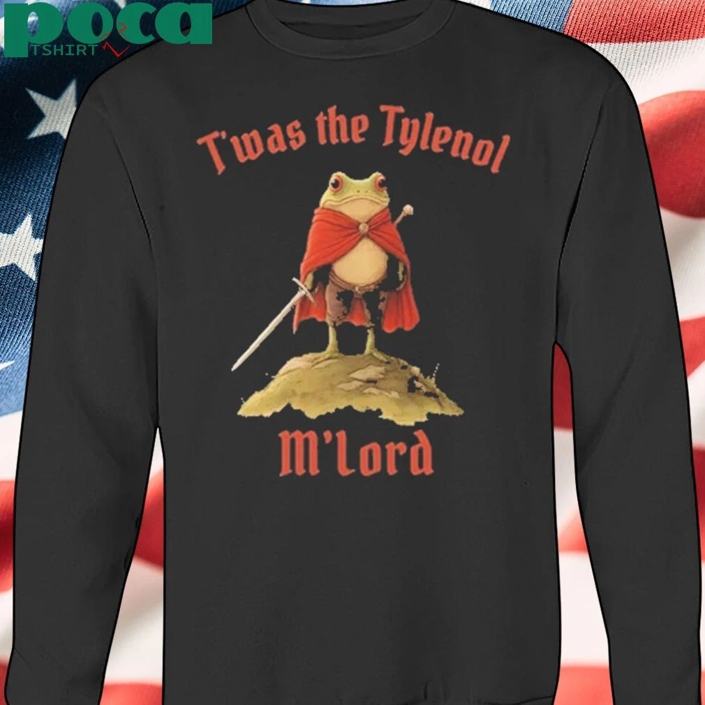 Frog Twas The Tylenol Mlord Shirt