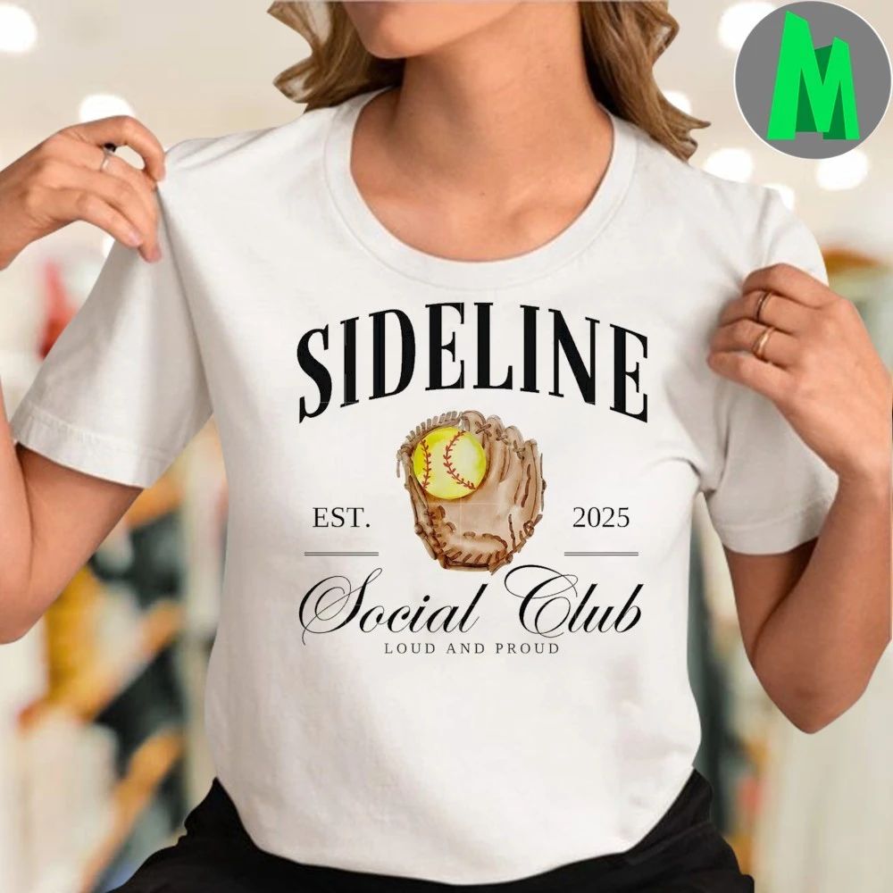 Sideline Social Club Loud And Proud 2025 Shirt