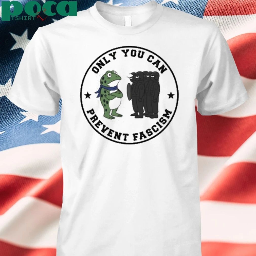 Portland Frog Only You Can Prevent Fascism T-shirt